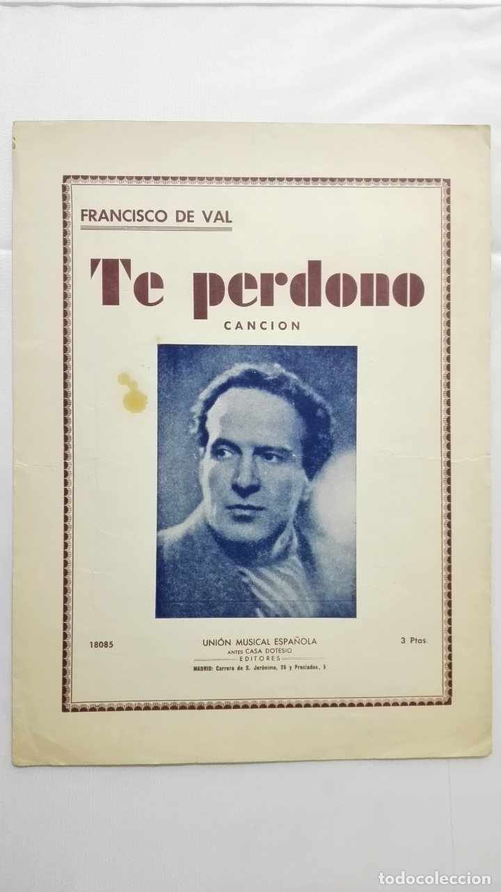 Partitions Musicales: ANTIGUA PARTITURA, TE PERDONO - CANCION SON, FRANCISCO DE VAL, UNION MUSICAL ESPA&Ntilde;OLA, A&Ntilde;O 1944
