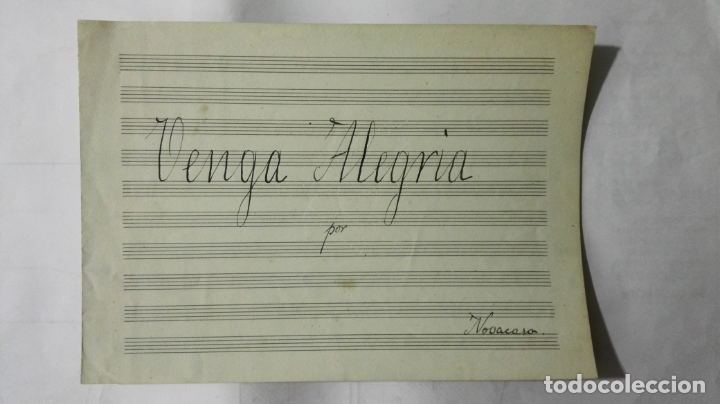 Partituras musicais: ANTIGUA PARTITURA, VENGA ALEGRIA, FOX TROT COMICO, POR NOVACASA, 4 PAGINAS