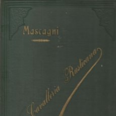 Partituras musicales: PIETRO MASCAGNI CAVALLERIA RUSTICIANA 1904 PARTITURA OPERA FIRMA ORIGINAL DEL AUTOR MASCAGNI MBE . Lote 175264910