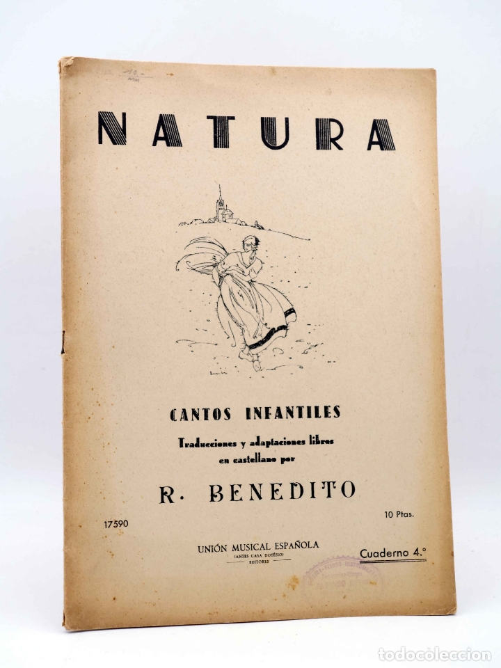 Partituras musicais: NATURA. CANTOS INFANTILES CUADERNO 4&ordm; (R. Benedito) Uni&oacute;n Musical Espa&ntilde;ola, 1943. PARTITURAS