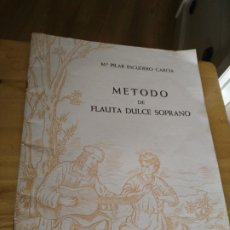 Partituras musicales: METODO DE FLAUTA DULCE SOPRANO - UNION MUSICAL ESPAÑOLA - Mª PILAR ESCUDERO. Lote 182487016