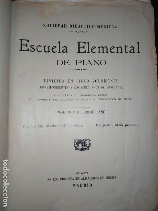 Musical scores: ESCUELA ELEMENTAL DE PIANO VOLUMEN DE PRIMER A&Ntilde;O DIVIDIDA EN CINCO VOL&Uacute;MENES CONSERVATORIO MADRID