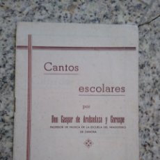 Partituras musicales: CANTOS ESCOLARES POR GASPAR DE ARABAOLAZA Y GOROSPE PROFESOR ZAMORA