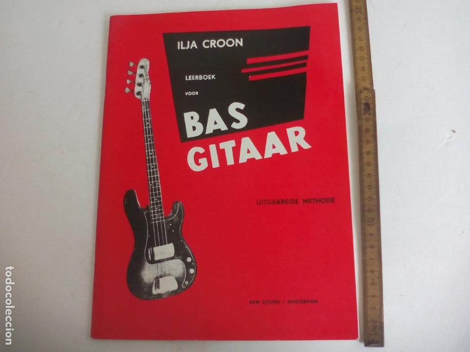 Partituras musicais: BAS GITAAR. ILJA CROON. LEERBOEK VOOR. UITGEBREIDE METHODE. NEW SOUND AMSTERDAM. 1963 GUITARRA BAJO
