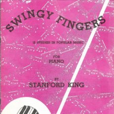 Partituras musicales: SWINGY FINGERS, STANFORD KING. Lote 244795060