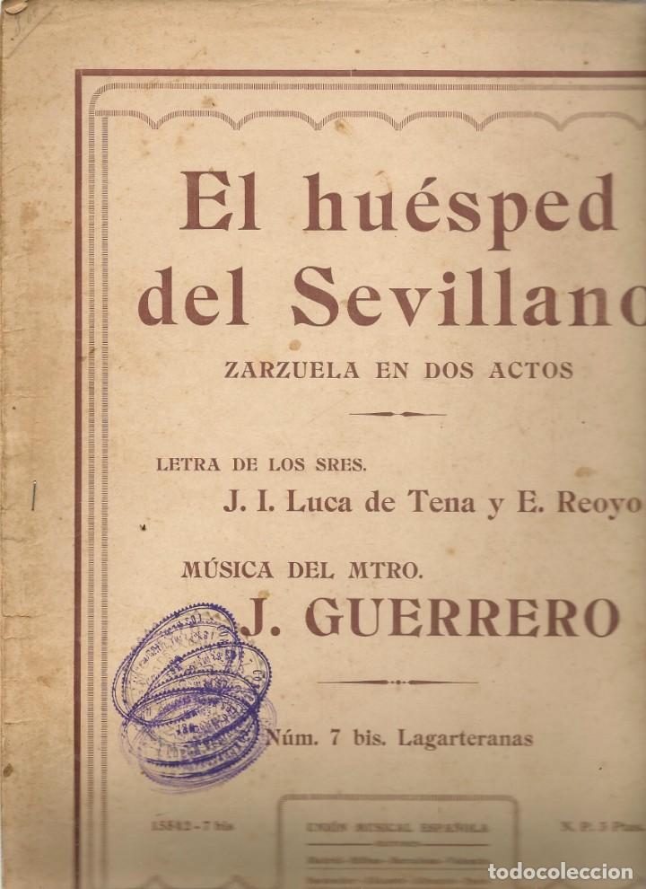 Partitions Musicales: PARTITURA. EL HU&Eacute;SPED DEL SEVILLANO. ZARZUELA. J.I. LUCA DE TENA Y E. REOYO. J. GUERRERO.1927. (*)
