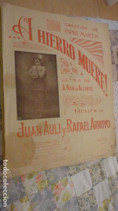 Partituren: ANTIGUA PARTITURA. CIPRI MARTIN. A HIERRO MUERE. JUAN AULI Y RAFAEL ARROYO 1918