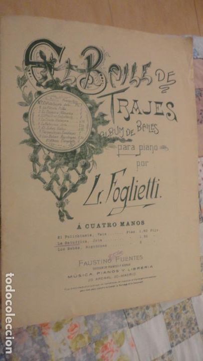 Partituras musicais: ANTIGUA PARTITURA.L.FOGLIETTI.PIANO CUATRO MANOS.BAILE DE TRAJES.LA BATURRICA.JOTA. FAUSTINO FUENTES