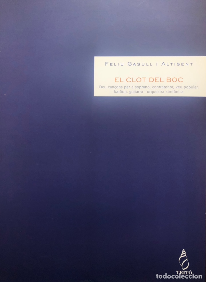 Partiture musicali: Feliu Gasull, &ldquo; El clot del boc&rdquo;