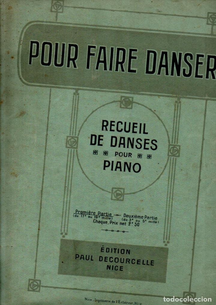 POUR FAIRE DANSER - RECUEIL DE DANSES POUR PIANO 1ª Y 2ª PARTES (NICE, S. F.) (Música - Partituras Musicales Antiguas)