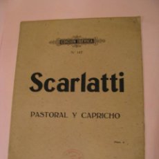 Partituras musicales: EDICION IBERICA Nº 142. SCARLATTI. PASTORAL Y CAPRICHO. ED. BOILEAU, BARCELONA.. Lote 266541668