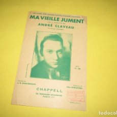 Partituras musicales: ANTIGUA PARTITURA MÚSICA Y LETRA MA VIEILLE JUMENT DE ANDRÉ CLAVEAU - AÑO 1941