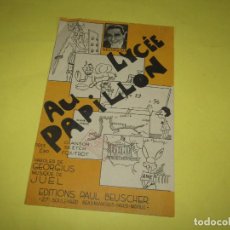 Partituras musicales: ANTIGUA PARTITURA MÚSICA Y LETRA AU LICEE PAPILLON FOX-TROT - AÑO 1936