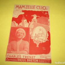 Partituras musicales: ANTIGUA PARTITURA MÚSICA Y LETRA * MAM'ZELLE CLIO * DE CHARLES TRENET - AÑO 1939