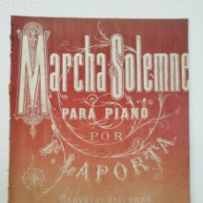 Partituras musicales: MARCHA SOLEMNE PARA PIANO, F. LAPORTA, PARTITURA 5 PÁGINAS. Lote 269095658