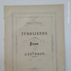 Partituras musicales: TYROLIENNE POUR PIANO, J. LEŸBACH, PARTITURA 9 PÁGINAS. Lote 269095663