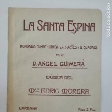 Partituras musicales: LA SANTA ESPINA, D. ANGEL GUIMERÁ, MTRE. ENRIC MORERA, PARTITURA PÁGINAS. Lote 269095788