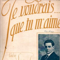 Partituras musicales: HENRY DURWARD : JE VOUDRAIS QUE TU M'AIMES - VALSE SERENADE (OLIVER GUARRO, 1919). Lote 277169043