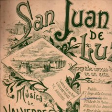 Partituras musicales: VALVERDE, TORREGROSA Y ARNICHES : SAN JUAN DE LUZ CAN CAN Y TANGO DE LA CACEROLA (DOTESIO). Lote 282867283