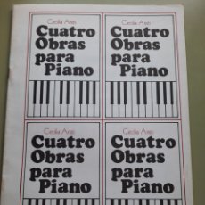 Partituras musicales: PARTITURA CUATRO OBRAS PARA PIANO, DE CECILIA ARISTI