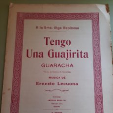 Partituras musicales: ANTIGUA PARTITURA TENGO UNA GUAJIRITA, DE ERNESTO LECUONA