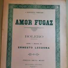 Partituras musicales: ANTIGUA PARTITURA AMOR FUGAZ, DE ERNESTO LECUONA