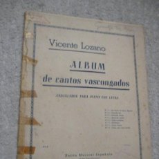 Partituras musicales: ALBUM DE CANTOS VASCONGADOS POR VICENTE LOZANO, LETRA Y MÚSICA, 1915