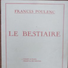 Partituras musicales: FRANCIS POULENC LE BESTIAIRE PARTITURA CANTO Y PIANO. Lote 297870148