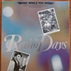 Partituras musicales: RADIO DAYS MÚSICA MIENTRAS TRABAJAS AÑOS 30 BBC PARTITURA. Lote 297955223