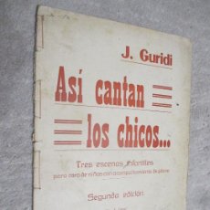 Partituras musicales: ASÍ CANTAN LOS CHICOS, TRES ESCENAS INFANTILES DE JESÚS GURIDI, 2ª ED.