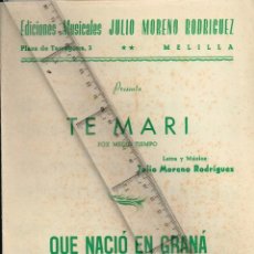 Partiture musicali: 1962 ”TE MARI” (FOX M. T.), ”QUE NACIÓ EN GRANÁ” LAS DOS DE MORENO RODRIGUEZ - MELILLA