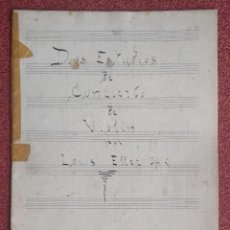 Partituras musicales: PARTITURA MANUSCRITA DOS ESTUDIOS DE CONCIERTO DE VIOLIN POR LOUIS ELLER, OP2