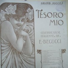 Partituras musicales: TESORO MIO CÉLÉBRE VALSE ITALIENNE DE E. BECUCCI 10 PÁGINAS ESTÁ EDITADA POR G. RICORDI & CIE EN PA. Lote 321976883