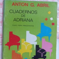 Partituras musicales: CUADERNOS DE ADRIANA: PIANO PARA PRINCIPIANTES. ANTÓN G. ABRIL