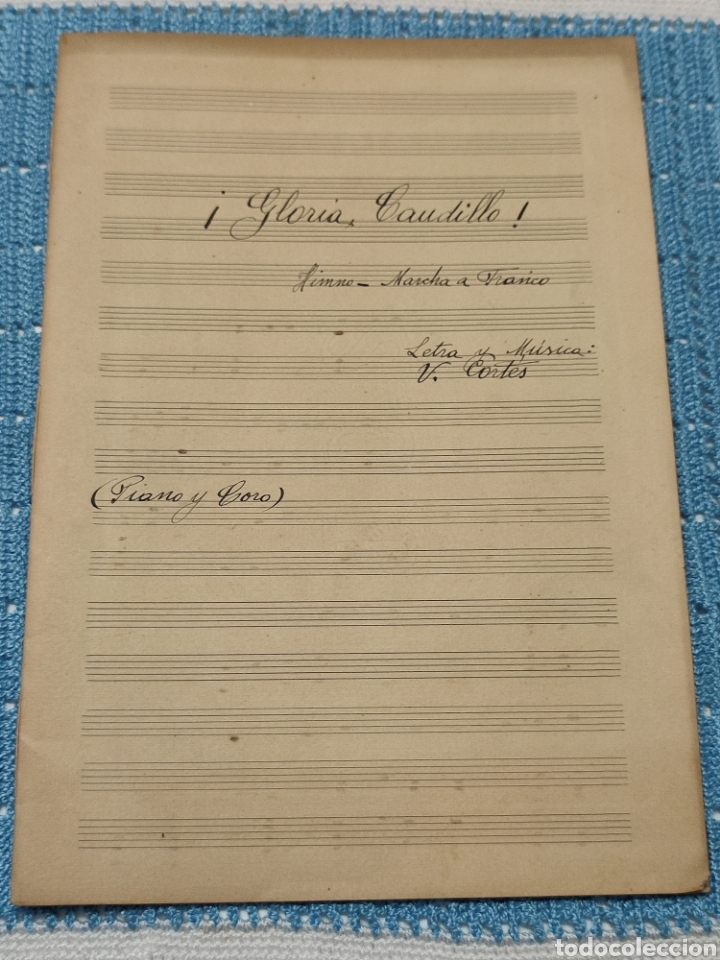 Partituren: Partitura a mano Gloria Caudillo Himno Marcha a Franco Letra y m&uacute;sica V. Cort&eacute;s