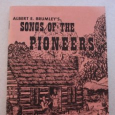 Partituras musicales: SONGS OF THE PIONEERS, ALBERT E. BRUMLEY´S: COLECCIÓN 59 PARTITURAS CANCIONES BALADAS ROMANTICAS. Lote 337429563