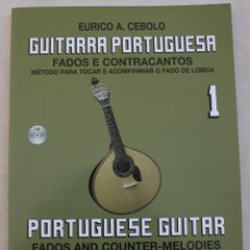 Partituras musicales: GUITARRA PORTUGUESA 1 FADOS CONTRACANTOS METODO EURICIO A. CEBOLLO – PARTITURAS - LIBRO + CD. Lote 337431253