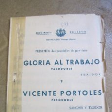 Partituras musicales: GLORIA AL TRABAJO. PASODOBLE. TEXIDOR. VICENTE PORTOLES. PASODOBLE. SANCHIS Y TEIXIDOR. PARTITURAS. Lote 340093398