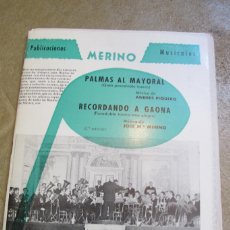 Partituras musicales: PALMAS AL MAYORAL. GRAN PASODOBLE TORERO. ANDRES PIQUERO. RECORDANDO A GAONA. JOSE Mª MERINO. Lote 340094608