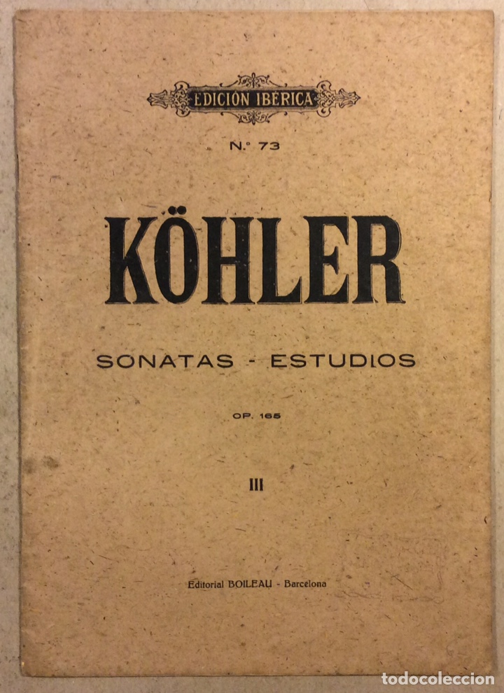 Partituras musicais: LUIS K&Ouml;HLER SONATAS - ESTUDIOS OP. 165. CASA EDITORIAL DE LA M&Uacute;SICA BOILEAU
