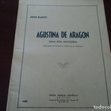 Partituras musicales: AGUSTINA DE ARAGON, GRAN JOTA ARAGONESA, JUSTO BLANCO, 16 PAG.. Lote 343453983