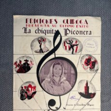Partituras musicales: CONCHITA PIQUE. LA CHIQUITA PICONERA. PARTITURA MUSICAL EDICIONES QUIROGA (A.1942)