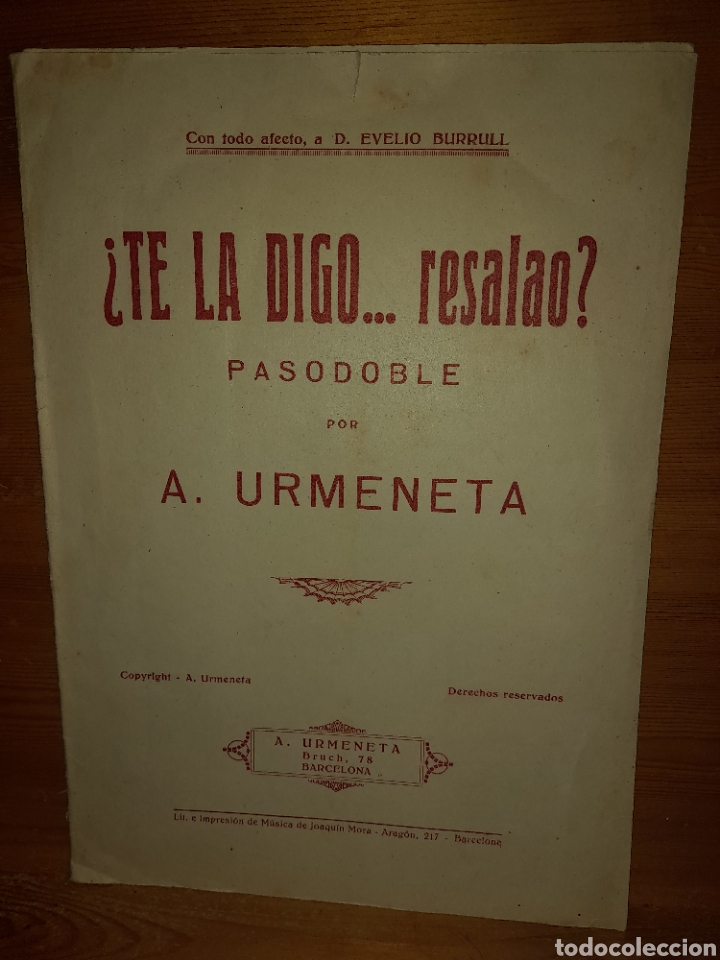 Partituren: PARTITURA UNICA ? TE LA DIGO... RESALAO ? PASODOBLE A.URMENTA A DON EVELIO BURRULL