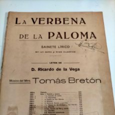 Partituras musicales: LA VERBENA DE LA PALOMA SAINETE LÍRICO TOMÁS BRETÓN. Lote 365798606