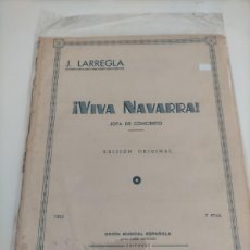 Partituras musicales: VIVA NAVARRA JOTA DE CONCIERTO LARREGA. Lote 365799331