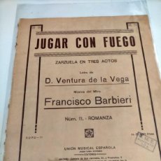 Partituras musicales: JUGAR CON FUEGO ZARZUELA MAESTRO BARBIERI. Lote 365799726
