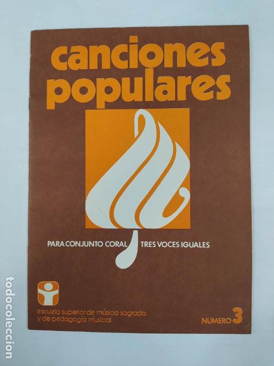Partituren: PARTITURA CANCIONES POPULARES PARA CONJUNTO CORAL. TRES VOCES IGUALES. N&Uacute;MERO 3. TDKR49