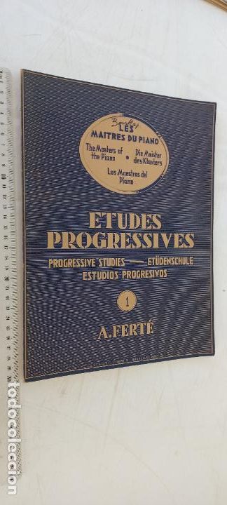 Partiture musicali: ESTUDIOS PROGRESIVOS. ETUDES PROGRESSIVES. LOS MAESTROS DEL PIANO. A. FERT&Eacute;. SCHOTT FRERES S.F. 8295