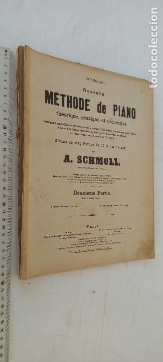 Partiture musicali: NOUVELLE METHODE DE PIANO. THEOORIQUE, PRACTIQUE ET RECREATIVE. A. SCHMOLL. S.1289. DEUXIEME PARTIE.