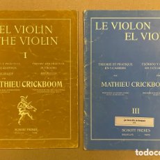 Partituras musicales: EL VIOLÍN TEÓRICO Y PRÁCTICO I Y III. MATHIEU CRICKBOOM. SCHOTT FRERES. 2 VOLÚMENES.